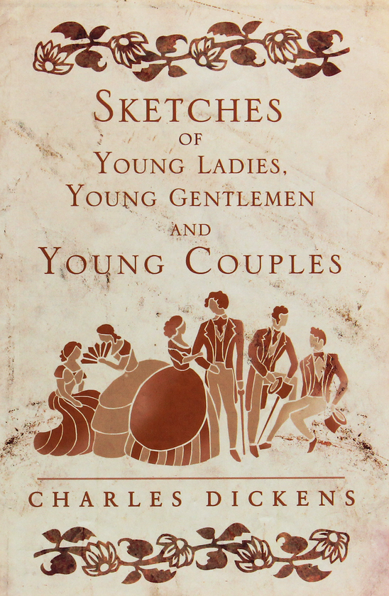 Бумажная книга «Sketches of Young Ladies, Young Gentlemen and Young Couples», автор Чарльз Диккенс - фото №1