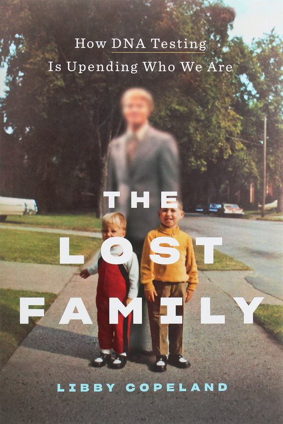 Бумажная книга «The Lost Family. How DNA Testing Is Upending Who We Are», автор Либби Коупленд - фото №1