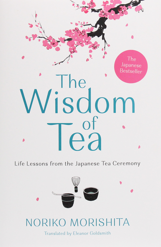 Бумажная книга «The Wisdom of Tea. Life Lessons from the Japanese Tea Ceremony» - фото №1