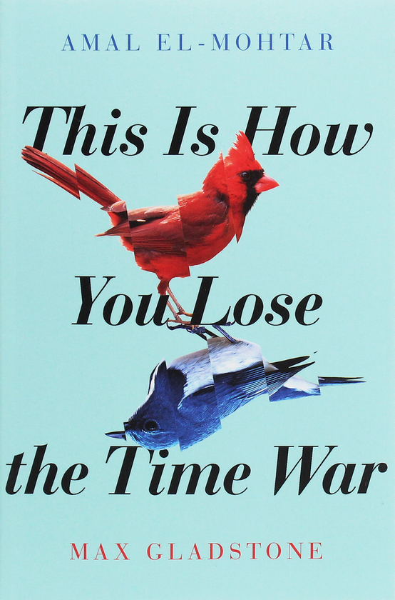 Паперова книга «This is How You Lose the Time War», авторів Амаль Ель-Мохтар, Макс Гледстоун - фото №1