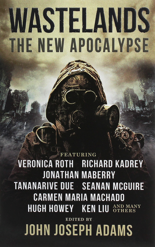 Бумажная книга «Wastelands. The New Apocalypse», авторов Вероника Рот, Хью Хауи, Джонатан Маберри, Кармен Мария Мачадо, Джон Джозеф Адамс - фото №1