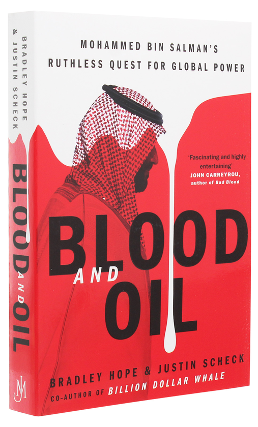 Бумажная книга «Blood and Oil. Mohammed bin Salman's Ruthless Quest for Global Power», авторов Брэдли Хоуп, Джастин Шек - фото №1