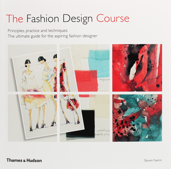 Бумажная книга «The Fashion Design Course. Principles, Practice and Techniques », автор Стивен Фаерм - фото №1