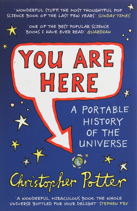 Паперова книга «You Are Here. A Portable History of the Universe», автор Крістофер Поттер - фото №1