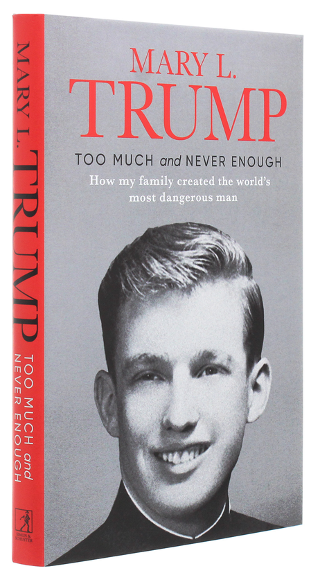 Бумажная книга «Too Much and Never Enough. How My Family Created the World's Most Dangerous Man», автор Мэри Л. Трамп - фото №1