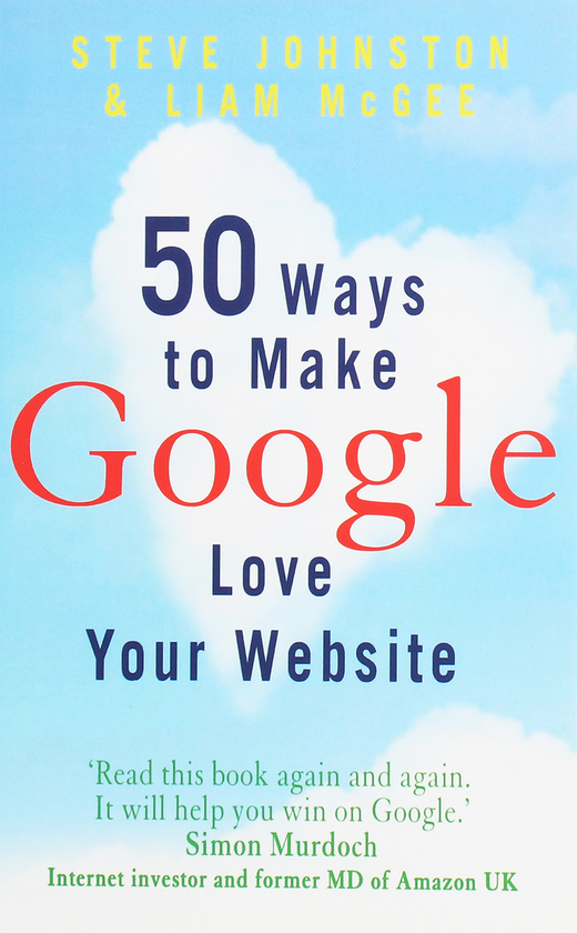 Бумажная книга «50 Ways to Make Google Love Your Website», авторов Лайан МакГи, Стив Джонстон - фото №1