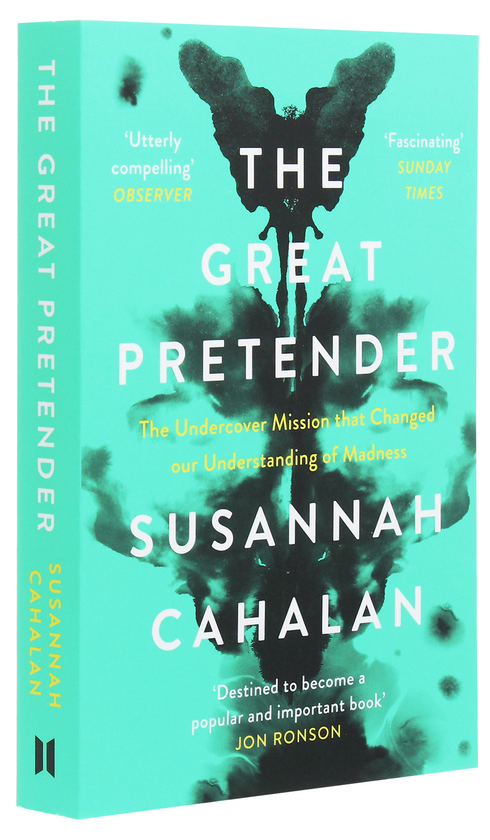 Бумажная книга «The Great Pretender. The Undercover Mission that Changed our Understanding of Madness», автор Сюзанна Кэхалан - фото №1
