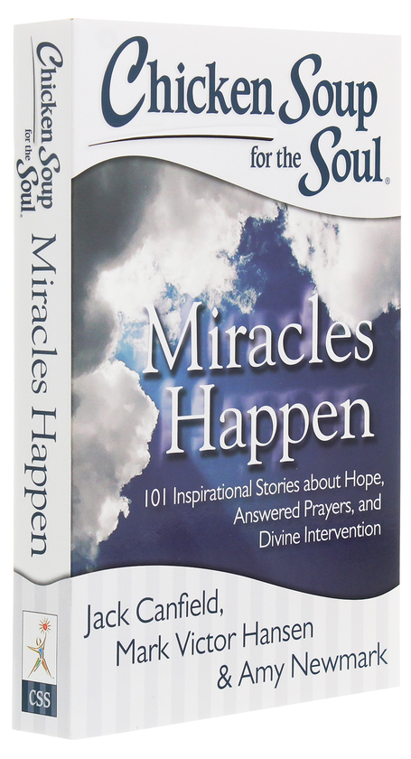 Бумажная книга «Chicken Soup for the Soul. 101 Inspirational Stories about Hope, Answered Prayers, and Divine Intervention. Miracles Happen», авторов Джек Кэнфилд, Марк Виктор Хансен, Эми Ньюмарк - фото №1