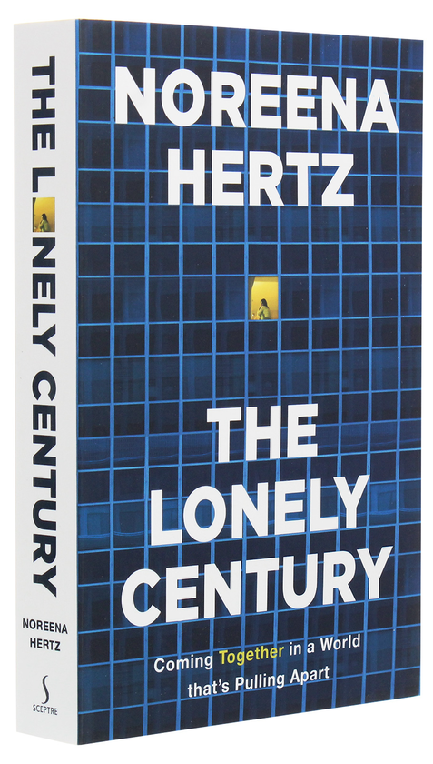 Бумажная книга «The Lonely Century. Coming Together in a World that's Pulling Apart», автор Норина Герц - фото №1