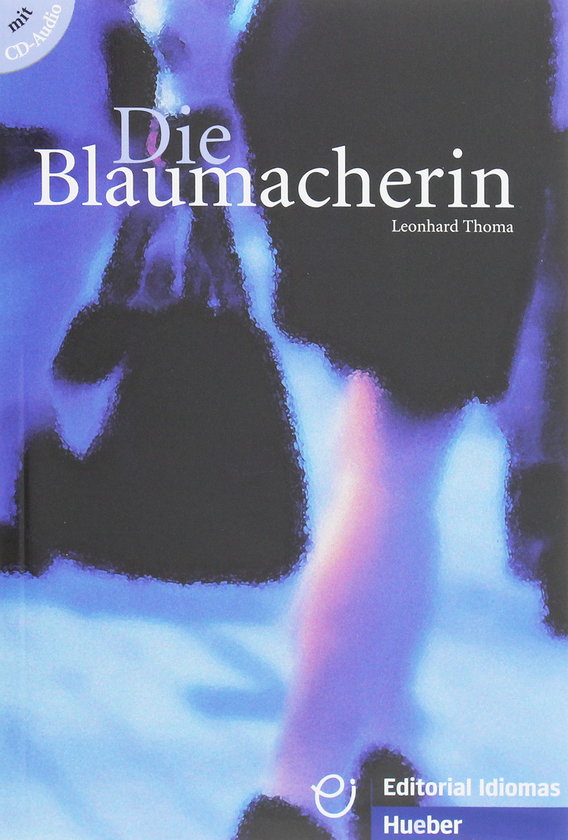 Бумажная книга «A2 - B1. Die Blaumacherin», автор Леонард Тома - фото №1