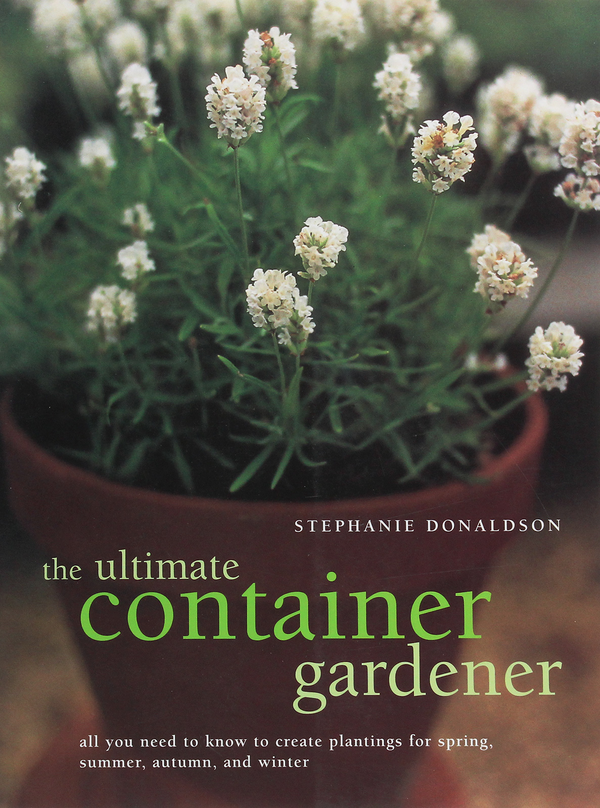Бумажная книга «The Ultimate Container Gardener», автор Стефани Дональдсон - фото №1