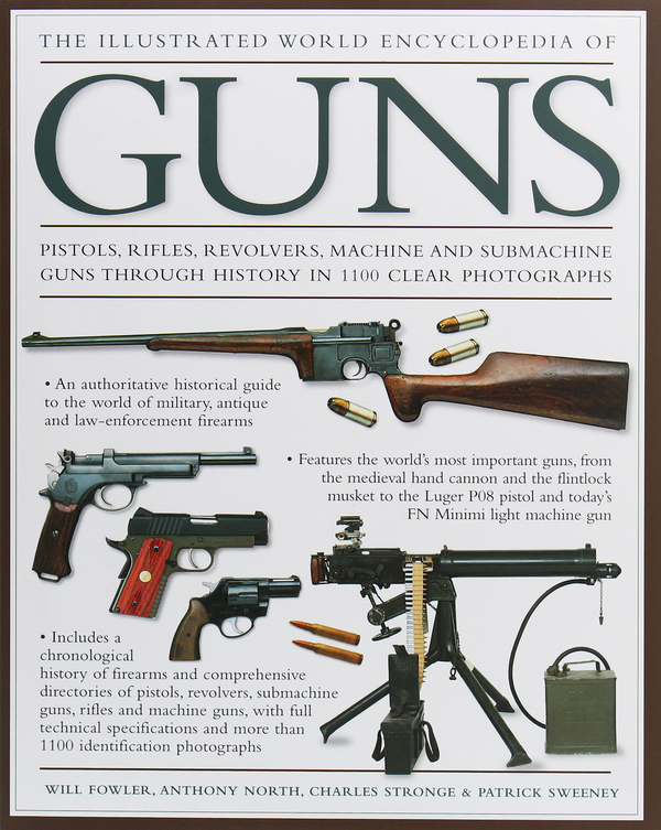 Бумажная книга «Illustrated World Encyclopedia of Guns», авторов Уилл Фаулер, Энтони Норт, Чарльз Строндж, Патрик Суини - фото №1