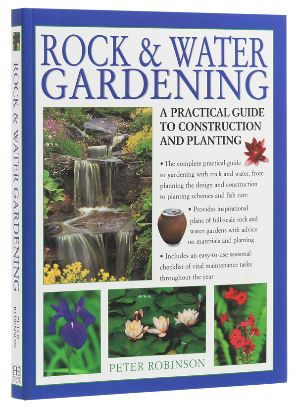 Бумажная книга «Rock & Water Gardening. A practical guide to construction and planting», автор Питер Робинсон - фото №1