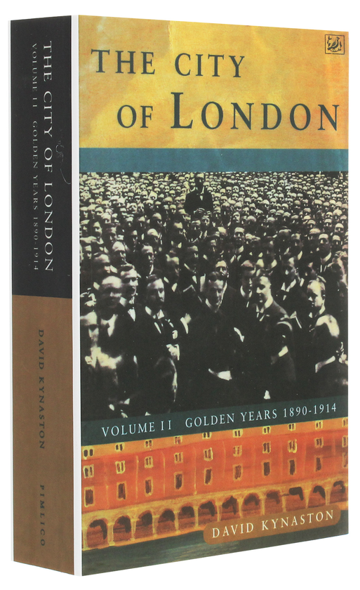 Бумажная книга «The City of London Vol. 2. Golden Years: 1890-1914», автор Дэвид Кайнастон - фото №1