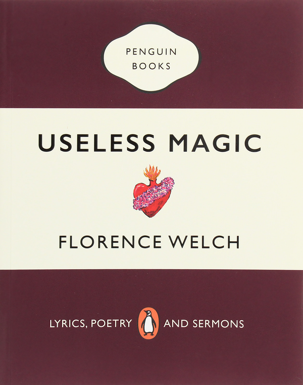 Бумажная книга «Useless Magic. Lyrics, Poetry and Sermons», автор Флоренс Уэлч - фото №1