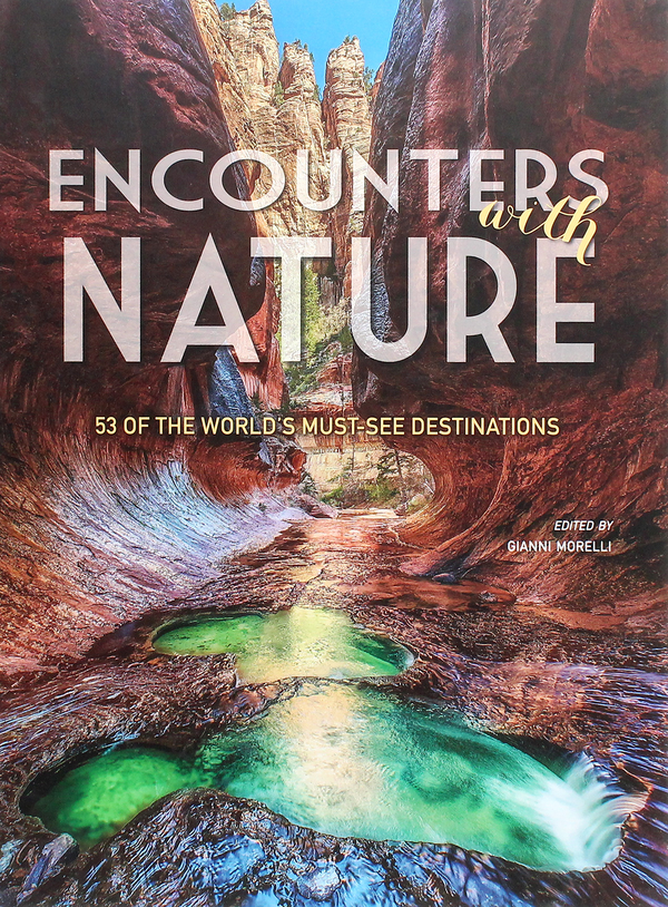 Бумажная книга «Encounters with Nature. 53 of the World's Must-See Destinations», автор Джанни Морелли - фото №1