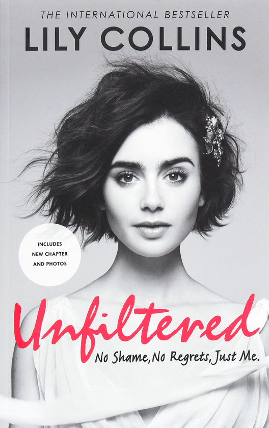Бумажная книга «Unfiltered: No Shame, No Regrets, Just Me», автор Лили Коллинз - фото №1