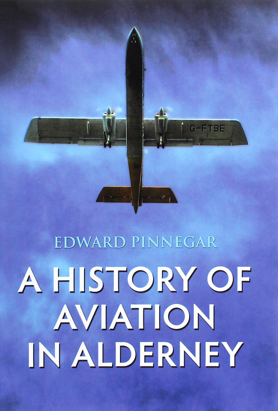Бумажная книга «A History of Aviation in Alderney», автор Эдвард Пиннегар - фото №1