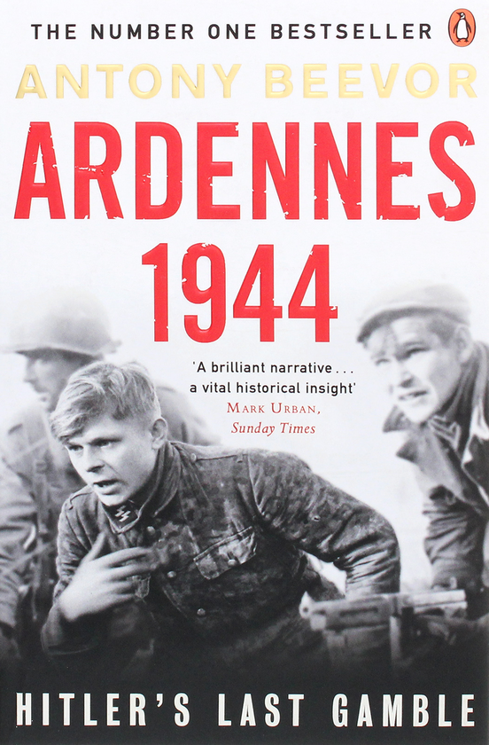 Бумажная книга «Ardennes 1944. Hitler's Last Gamble», автор Энтони Бивор - фото №1