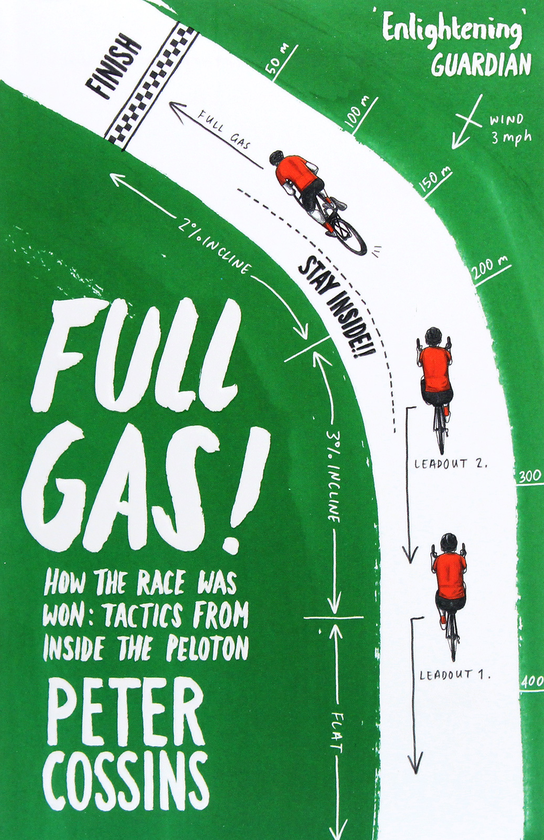 Бумажная книга «Full Gas. How to Win a Bike Race: Tactics from Inside the Peloton», автор Питер Коссинс - фото №1