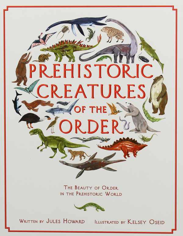 Паперова книга «Prehistoric Creatures of the Order», автор Джулс Ховард - фото №1