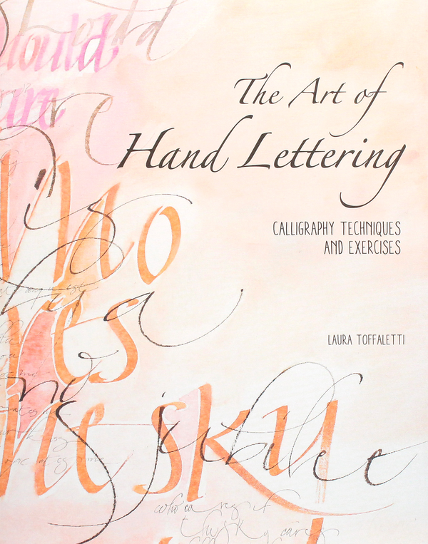 Паперова книга «The Art of Hand Lettering. Calligraphy Techniques and Exercises», автор Лаура Тоффалетті - фото №1