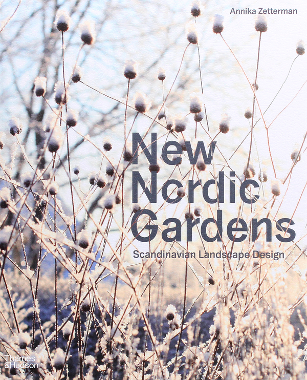Паперова книга «New Nordic Gardens. Scandinavian Landscape Design», автор Анніка Цеттерман - фото №1