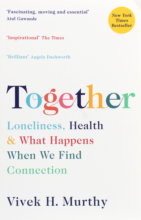 Паперова книга «Together. Loneliness, Health and What Happens When We Find Connection», автор Вівек Х. Мурті - фото №1
