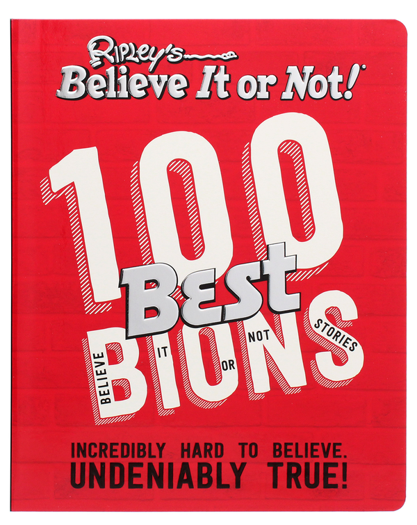 Бумажная книга «Ripley’s 100 Best Believe It or Nots» - фото №1