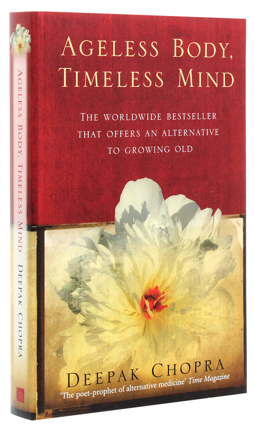 Бумажная книга «Ageless Body, Timeless Mind», автор Дипак Чопра - фото №1