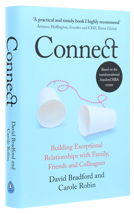 Бумажная книга «Connect. Building Exceptional Relationships with Family, Friends and Colleagues», авторов Дэвид Брэдфорд, Кэрол Робин - фото №1
