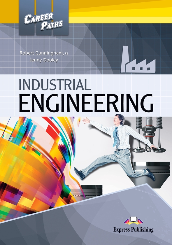 [object Object] «Career Paths Industrial Engineering. Student's Book (with Digibook App.)», авторів Роберт Каннінгем, Дженні Дулі - фото №1