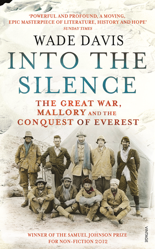 Бумажная книга «Into The Silence. The Great War, Mallory and the Conquest of Everest», автор Уэйд Дэвис - фото №1