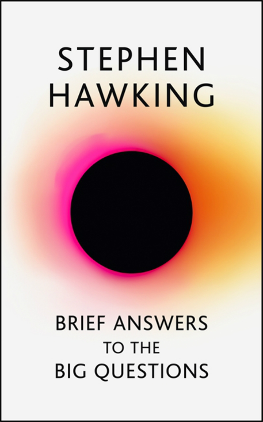 Паперова книга «Brief Answers to the Big Questions», автор Стівен Гокінґ - фото №1