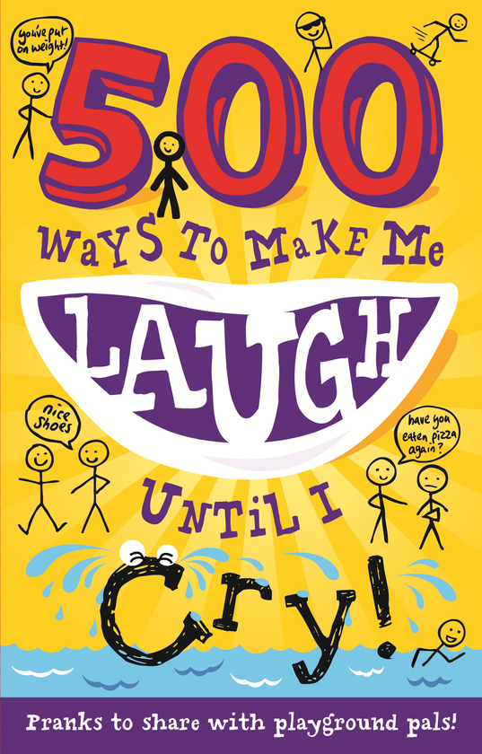 Бумажная книга «500 Ways to Make Me Laugh Until I Cry! » - фото №1