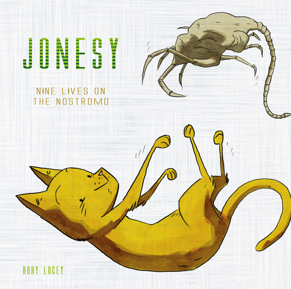 Бумажная книга «Jonesy: Nine Lives on the Nostromo», автор Рори Люси - фото №1