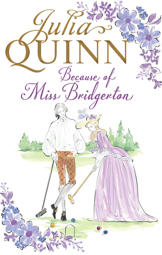Бумажная книга «Because of Miss Bridgerton: A Bridgerton Prequel», автор Джулия Куинн - фото №1