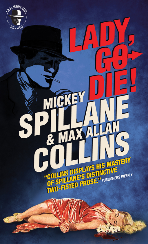 Паперова книга «Mike Hammer. Lady, Go Die!», авторів Макс Аллан Коллінз, Мікі Спілейн - фото №1