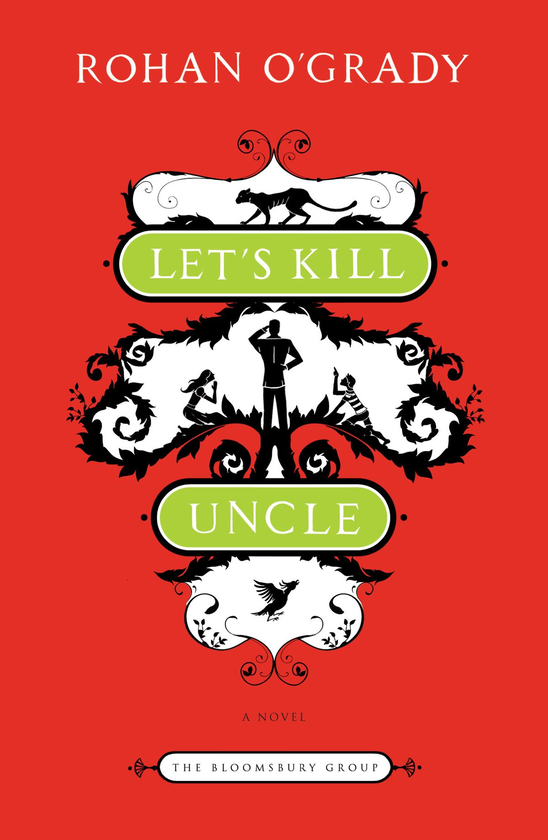 [object Object] «Let's Kill Uncle», автор Рохан О'Грэйди - фото №1