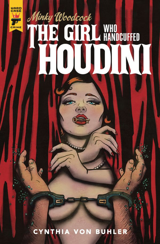 Паперова книга «Minky Woodcock. The Girl Who Handcuffed Houdini. Volume 1», автор Синтія фон Бюлер - фото №1