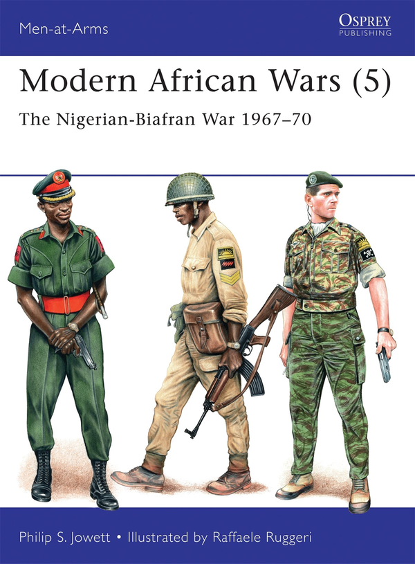 Бумажная книга «Modern African Wars (5): The Nigerian-Biafran War 1967–70», автор Филип Джоуэтт - фото №1