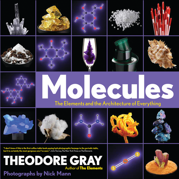 Бумажная книга «Molecules: The Elements and the Architecture of Everything », автор Теодор Грэй - фото №1