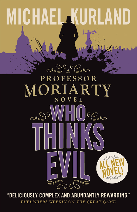 Паперова книга «Who Thinks Evil (A Professor Moriarty Novel)», автор Майкл Курланд - фото №1