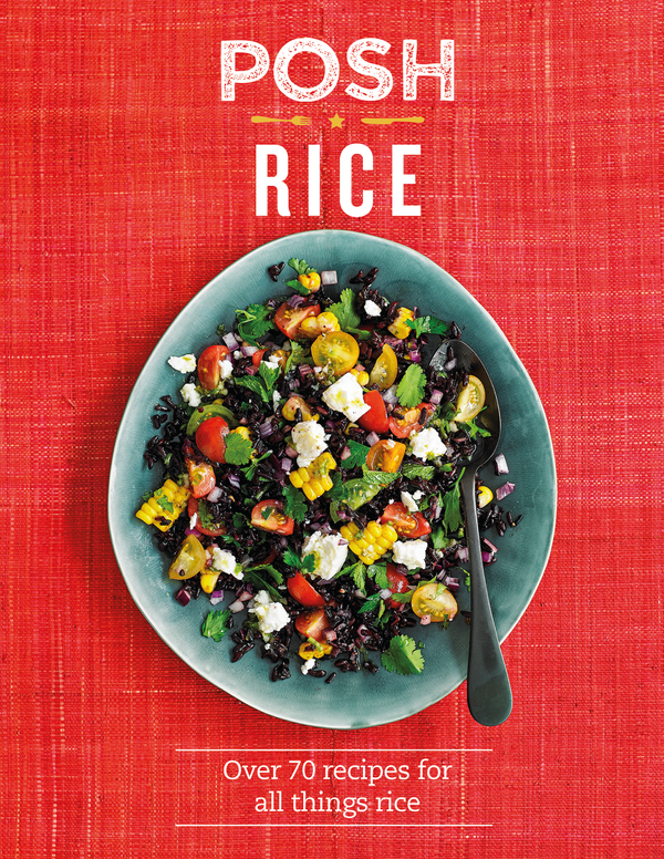 Бумажная книга «Posh Rice: Over 70 recipes for all things rice», автор Эмили Кидд - фото №1
