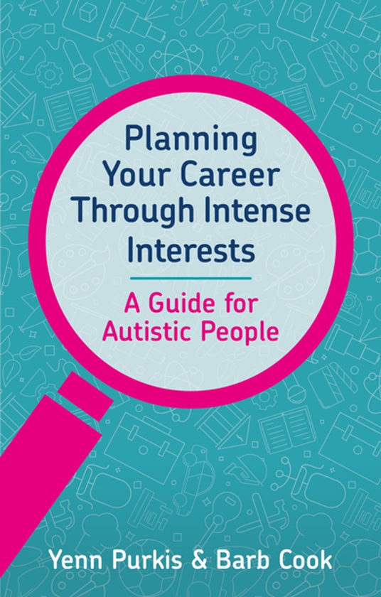 Бумажная книга «Planning Your Career Through Intense Interests», авторов Йенн Пуркис, Барб Кук - фото №1