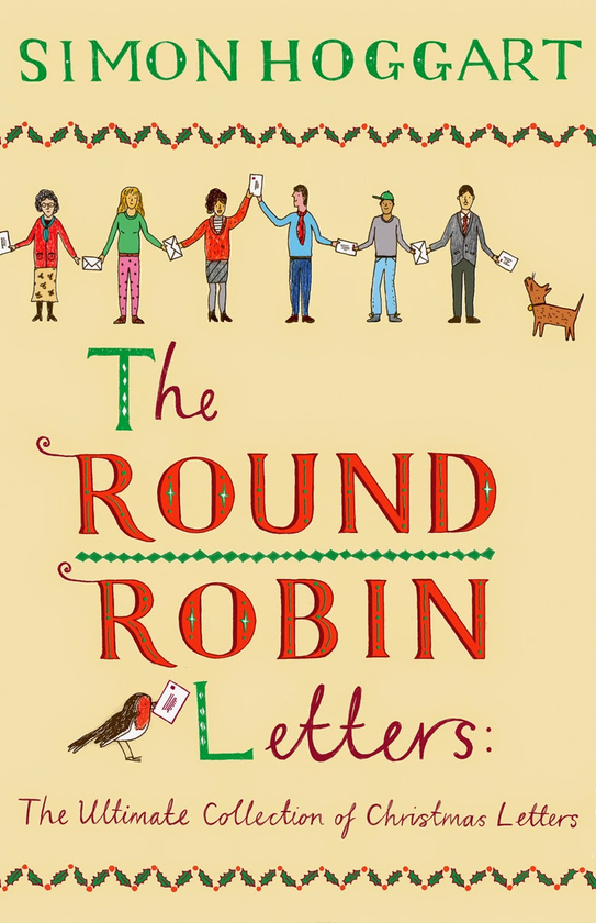 Бумажная книга «The Round Robin Letters. The Ultimate Collection of Christmas Letters», автор Саймон Хоггарт - фото №1