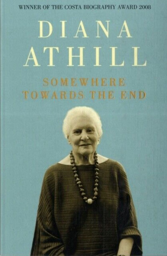 Бумажная книга «Somewhere Towards The End», автор Диана Атилл - фото №1
