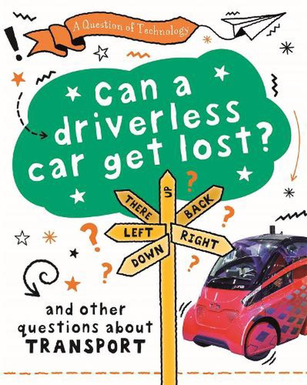 Паперова книга «A Question of Technology. Can a driverless car get lost?», автор Клайв Гіффорд - фото №1