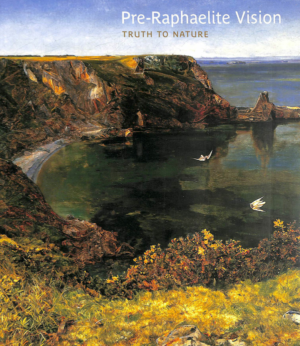 Бумажная книга «Pre-Raphaelite Vision: Truth to Nature», авторов Кристофер Ньюолл, Элисон Стейли - фото №1