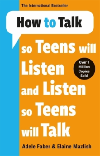 Бумажная книга «How to Talk So Teens Will Listen & Listen So Teens Will Talk», авторов Адель Фабер, Элейн Мазлиш - фото №1